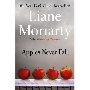 Apples Never Fall -- Liane Moriarty